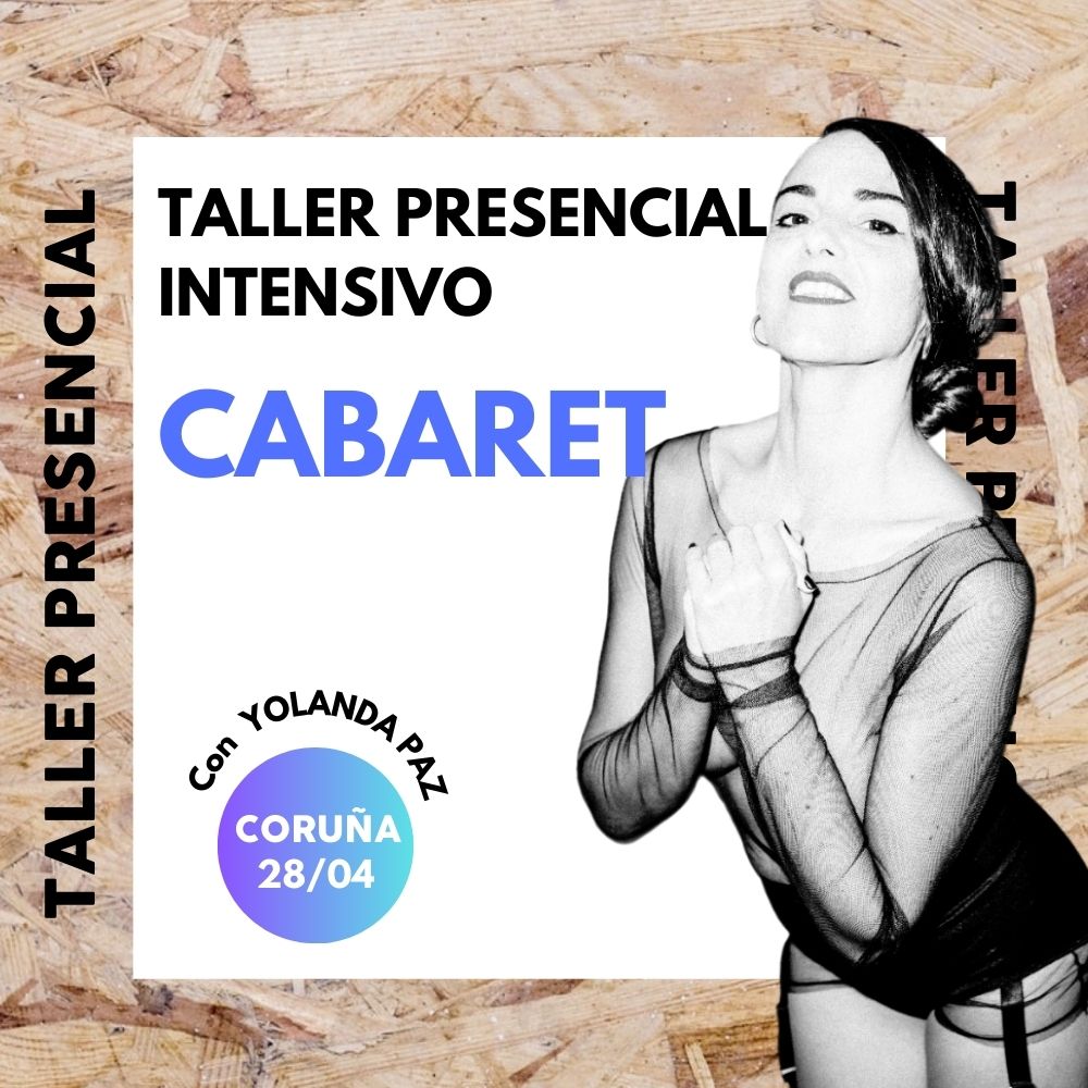 Taller CABARET INTENSIVO | Coruña [28/04]